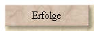 Erfolge